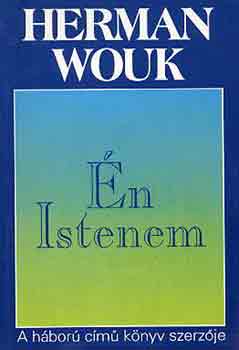 Herman Wouk - �n Istenem