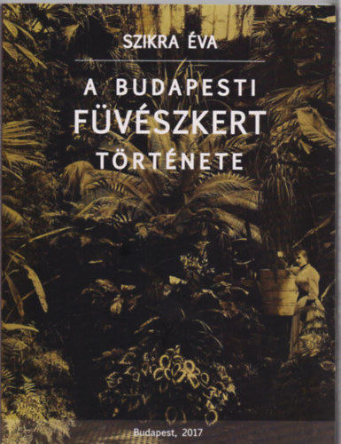 Szikra va - A Budapesti Fvszkert trtnete
