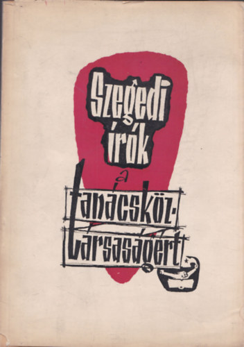 Krajk Andrs (szerk.) - Szegedi rk a tancskztrsasgrt