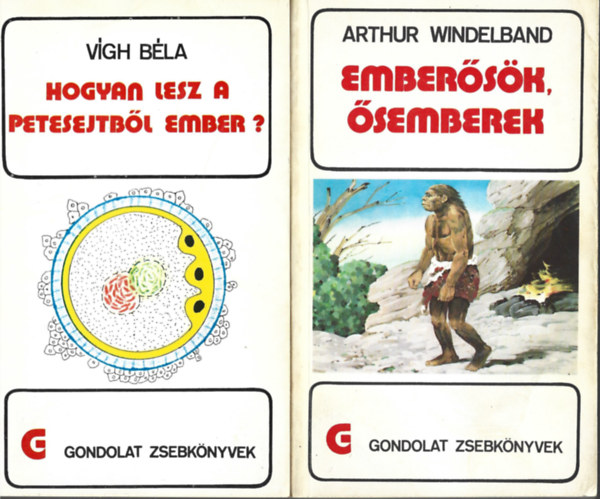 2 db Gondolat Zsebknyvek, Vgh Bla: Hogyan lesz a petesejtbl ember?,  Arthur Windelband: Embersk, semberek