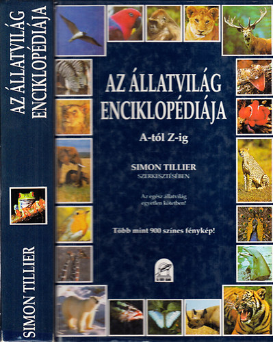 Szerk. Simon Tillier - Az �llatvil�g enciklop�di�ja A-t�l Z-ig