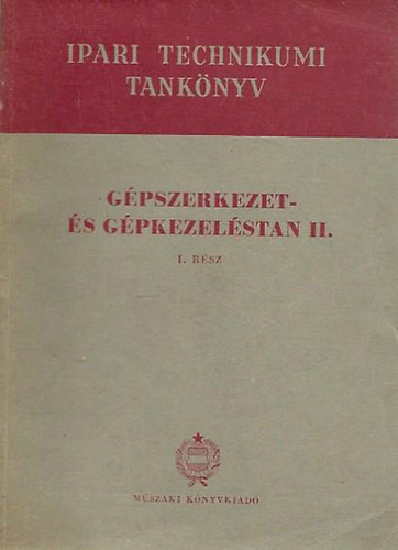Andrsi Lajos (szerk.) - Gpszerkezet- s gpkezelstan II. (I.rsz)