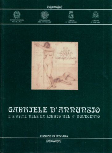 Nicola De Pasquale (szerk) - Gabriele D'Annunzio e l'arte dell'ex libris nel 1 Novecento.