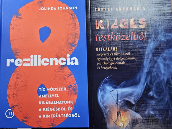 Jolinda Johnson, Töreki Annamária - 2 db könyv a kiégés kezeléséhez: Reziliencia - Tíz módszer, amellyel kilábalhatunk a kiégésből és a kimerültségből + Kiégés testközelből - Útikalauz kiégésről és tűzoltásról egészségügyi dolgozóknak, pszichológusoknak