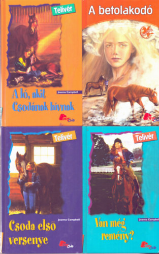 Angela Dorsey, Joanna Campbell - 4 db Pony Club kötet: Csoda első versenye, Van még remény?, A ló, akit Csodának hívnak, A betolakodó