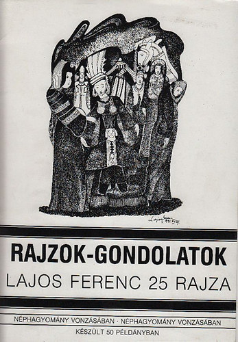 Rajzok - gondolatok (Lajos Ferenc 25 rajza)- 26 db. mlap, mappban