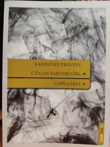 Karinthy Frigyes - Utaz�s Faremid�ba - Capill�ria