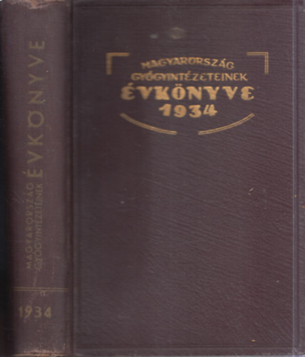 Dr.Kollarits B�la,Jo� Istv�n,Bajza G�za - Magyarorsz�g gy�gyint�zeteinek �vk�nyve 1934