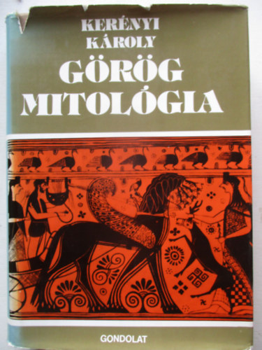 Ker�nyi K�roly - G�r�g mitol�gia
