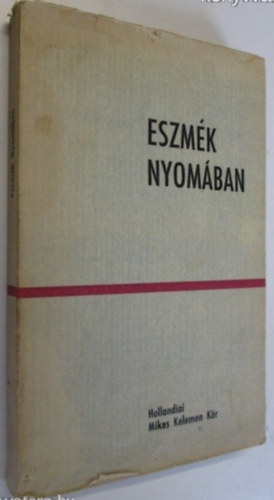 Eszm�k nyom�ban.V�logat�s a Tanulm�nyi Heteken elhangzott el�ad�sokb�l