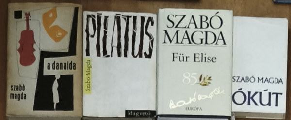 Szabó Magda - 4db Szabó Magda regény - Ókút, A danaida, Pilátus, Für Elise