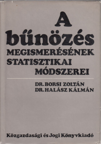 Borsi-Hal�sz - A b�n�z�s megismer�s�nek statisztikai m�dszerei