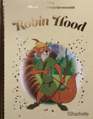 Walt Disney, The Walt Disney Company - Mesk az aranygyjtemnybl: Robin Hood (48.)