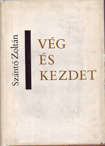 Szántó Zoltán - Vég és kezdet