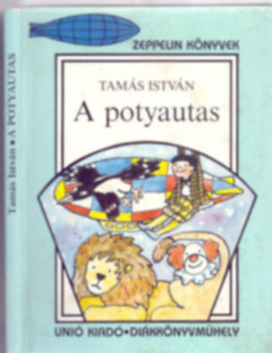 Tamás István, Szalay Lenke - A potyautas +Mogyoró