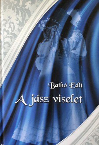 Bathó Edit - A jász viselet