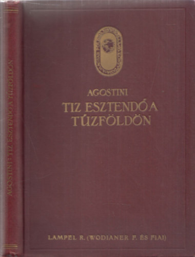 Alberto M. de Agostini - Dr. Cholnoky Jen - Tz esztend a Tzfldn (ovlis emblms ktsvltozat)