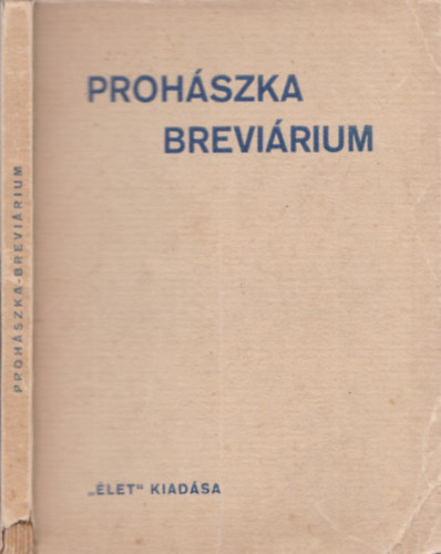 Brisits Frigyes (szerk.) - Prohászka breviárium