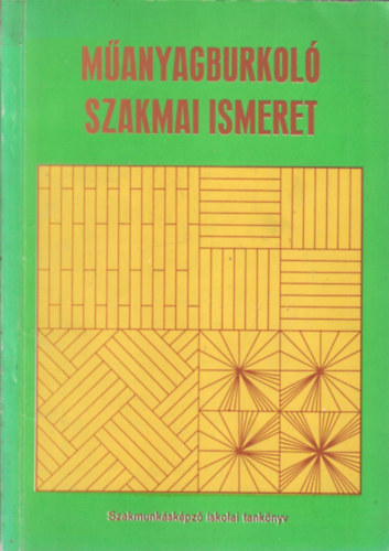 Szkely Lszl - Manyagburkol szakmai ismeret