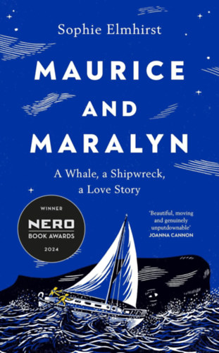 Sophie Elmhirst - Maurice and Maralyn - A Whale, a Shipwreck, a Love Story