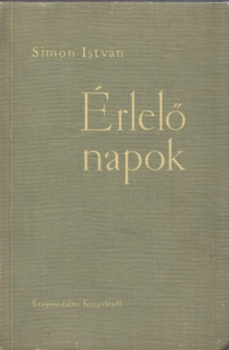 Simon István - Érlelő napok