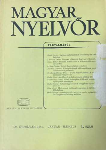 Lrincze Lajos (szerk.) - Magyar Nyelvr 109. vf. 1985. 1-4. szm (teljes)