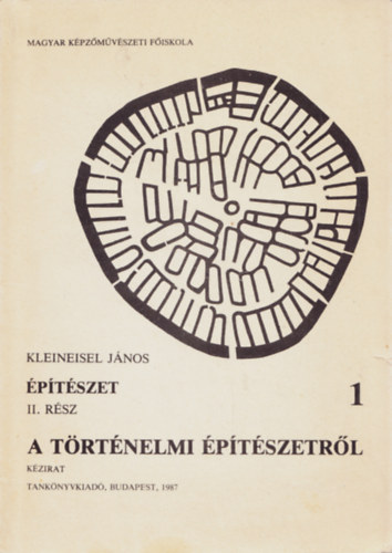 Kleineisel Jnos - ptszet II.rsz A trtnelmi ptszetrl