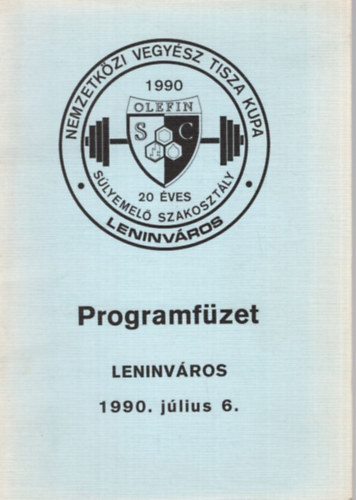 Nemezetközi Vegyész Tisza Kupa Programfüzet Leninváros 1990. július 6.