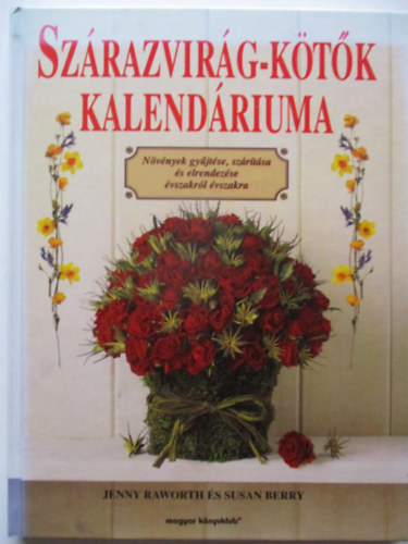 Raworth, J.-Berry, S. - Szrazvirg-ktk kalendriuma