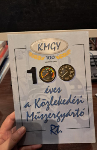 Bányai György, Kálmán László - 100 éves a Közlekedési Műszergyártó Rt.