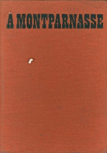 Bajomi L�z�r Endre - A Montparnasse