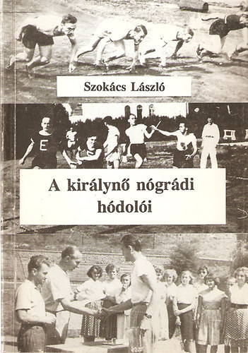 Szokcs Lszl - A kirlyn ngrdi hdoli - Dediklt!
