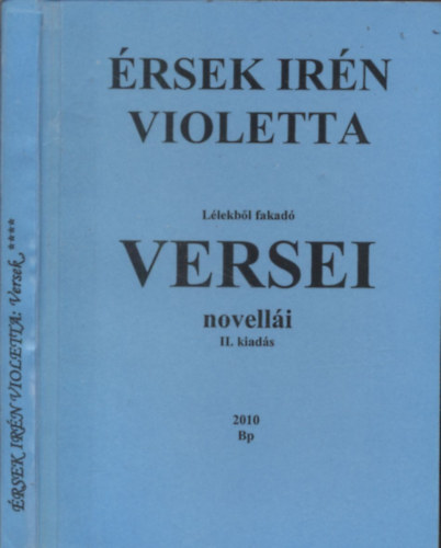 V-n. rsek Irn Violetta sszegyjttt versei, s novelli (II.kiads)