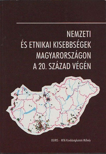 Szarka Lszl (szerk.) - Nemzeti s etnikai kisebbsgek Magyarorszgon a 20.szzad vgn (Kisebbsgek Kelet-Kzp-Eurpban V.)