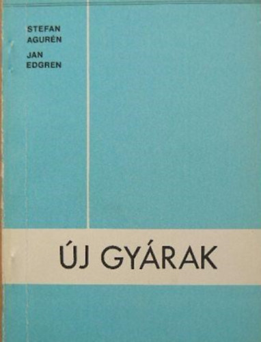Stefan Agurn- Jan Edgren - j gyrak - Munkakrk kialaktsa gyrtervezs rvn, Svdorszgban
