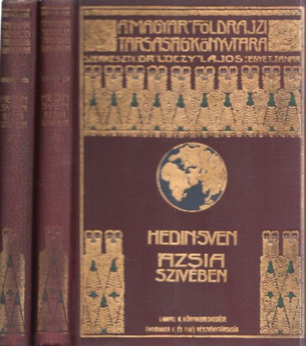 Hedin Sven - Ázsia szívében I-II. (A Magyar Földrajzi Társaság Könyvtára)