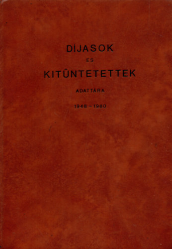 Magyar Jzsefn  (Szerkeszt) - Djasok s kitntetettek adattra 1948-1980