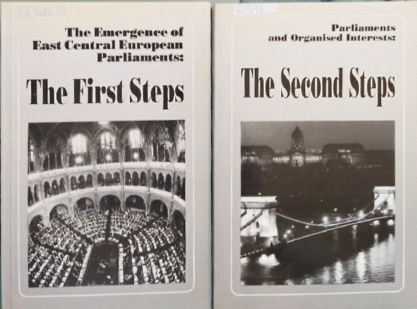 gh Attila (szerk.), Ilonszki Gabriella (szerk.) - The Emergence of East Central European Parliaments: The First Steps +  Parliaments and Organised Interests:The Second Steps