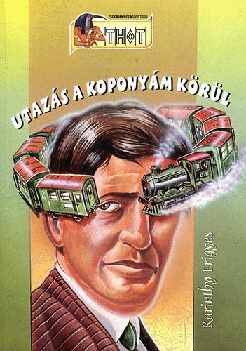 Karinthy Frigyes - Utaz�s a kopony�m k�r�l