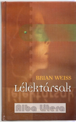 Brian Weiss - L�lekt�rsak