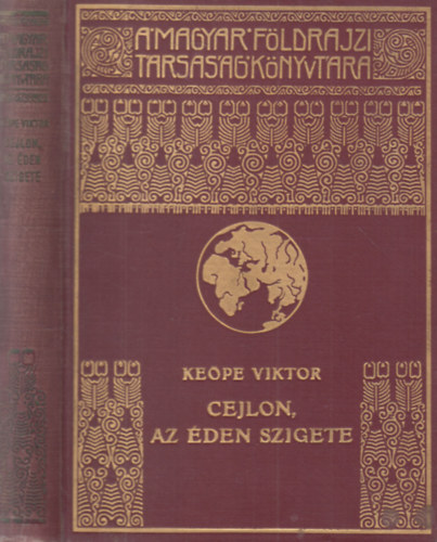 Dr. Keöpe Viktor SZERKESZTŐ Cholnoky Jenő - Cejlon, az éden szigete - A Magyar Földrajzi Társaság Könyvtára - Fekete-fehér fotókkal, térképekkel illusztrálva. Nyomtatta Franklin-Társulat nyomdája, Budapest.