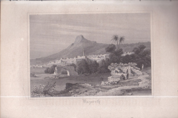 Nazareth ( Názáret, Izrael, Közel-Kelet, Ázsia) (16x23,5 cm méretű eredeti acélmetszet, 1856-ból)
