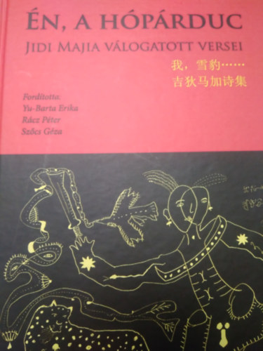Yu-Barta Erika - R�cz P�ter - Sz�cs G�za (ford.) - �n, a h�p�rduc (Jidi Majia v�logatott versei)