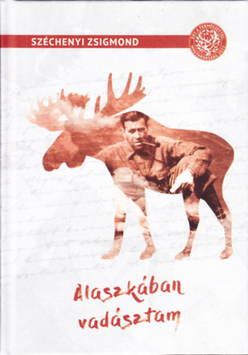 Sz�chenyi Zsigmond - Alaszk�ban vad�sztam