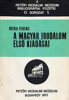 Botka Ferenc - A magyar irodalom első kiadásai D. sor. 1.