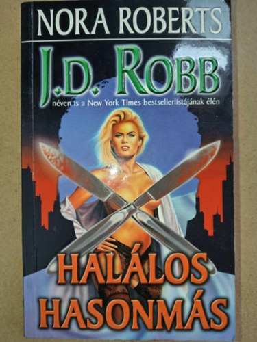 J. D. Robb (Nora Roberts), Kiss Tams (ford.) - Hallos hasonms (Imitation in Death) - Hallos-sorozat 17. ktet