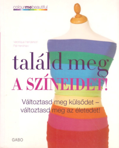 Veronique Henderson; Pat Henshaw - Talld meg a szneidet!