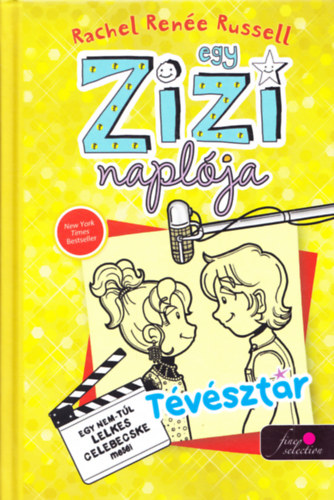 Rachel Renée Russell - Egy Zizi naplója 7. - Tévésztár