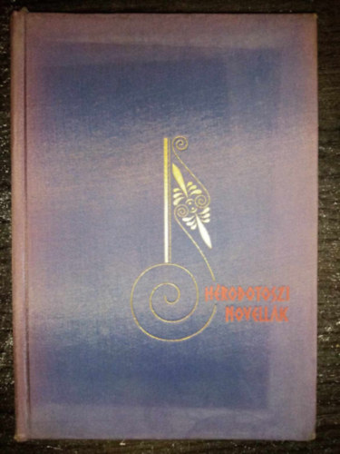 H�rodotosz, Szab� �rp�d (ford.), Varga Gy�z� (ill.) - H�rodotoszi novell�k - Sz�mozott p�ld�ny! (Varga Gy�z� Fekete-feh�r illusztr�ci�ival)