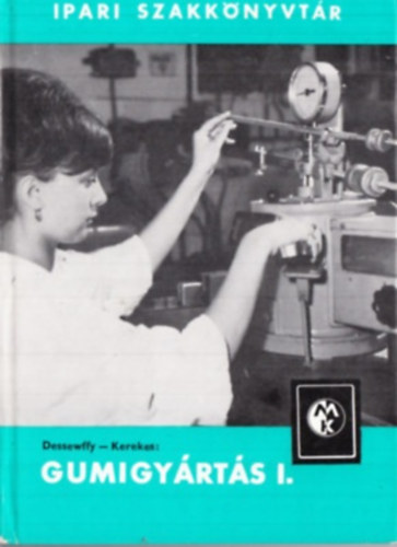Dessewffy Olivér, Kerekes István Tibor - Gumigyártás I.